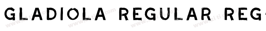 Gladiola Regular Reg字体转换 Gladiola Regular Reg字体转换